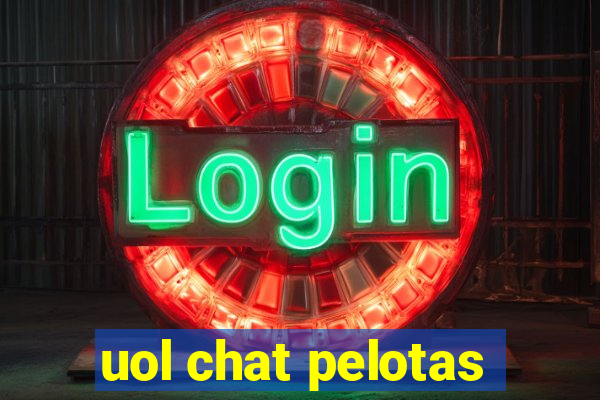 uol chat pelotas